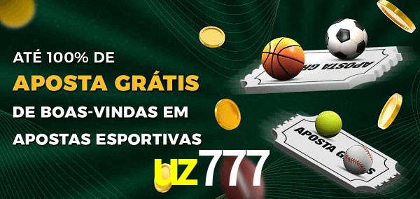 uz777 Ate 100% de Aposta Gratis